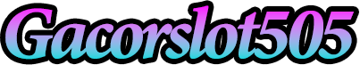 Gacorslot505