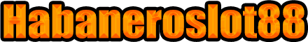 Habaneroslot88